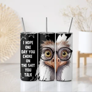 Struccos kulacs szarkasztikus felirattal – 'I hope one day you choke on the shit you talk